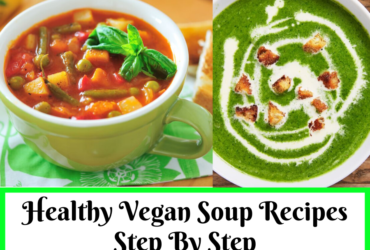 Healthy Vegan Soup Recipes Step By Step